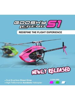 GOOSKY S1 LEGEND 3D 6CH Aerobatic Helicopter มีให้เลือก 3สี Dual Brushless Motor - Direct Drive