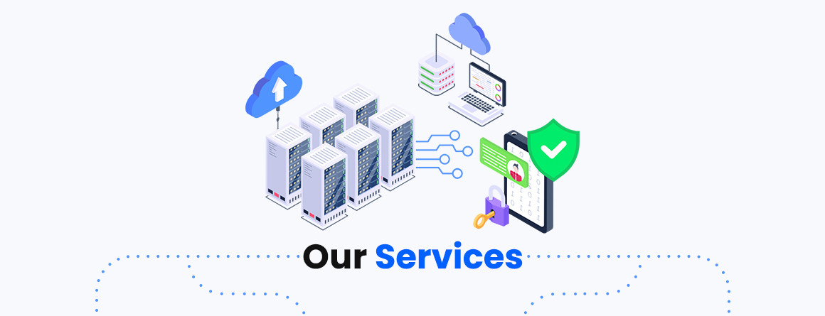 Our Services -Server & Data Center Products -Storage & Data Protection Products -Network & Security Products -UTP & Fiber Optic Products & Services
