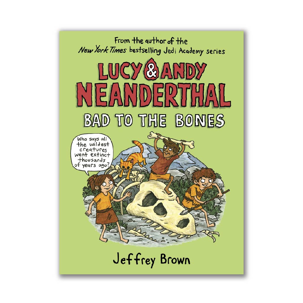 Lucy & Andy Neanderthal: Bad to the Bones