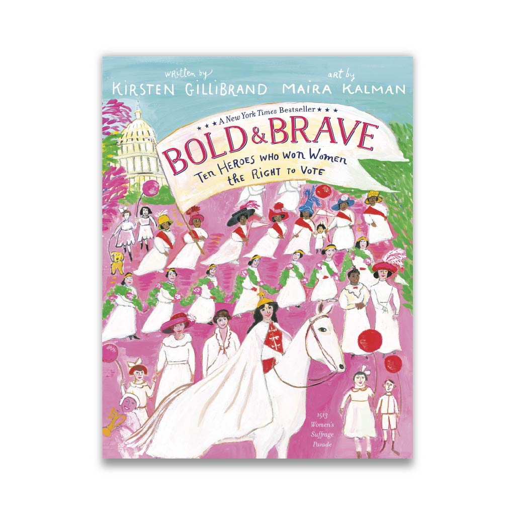 Bold & Brave (Ten Heroes Who Won Women the Right to Vote)