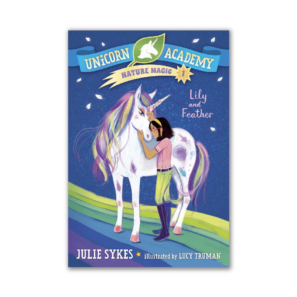Lily and Feather (Unicorn Academy Nature Magic #1)