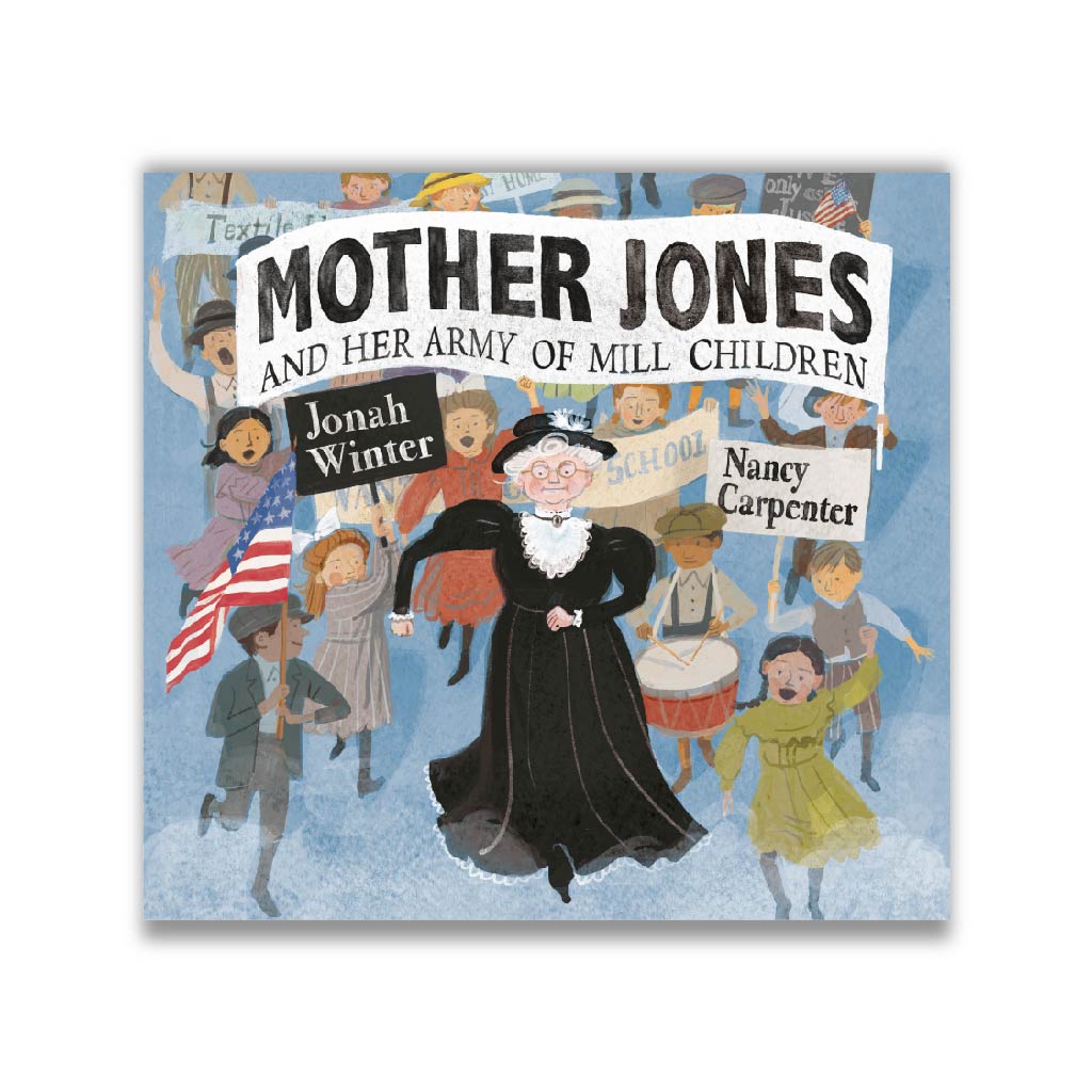Mother Jones and Her Army of Mill Children