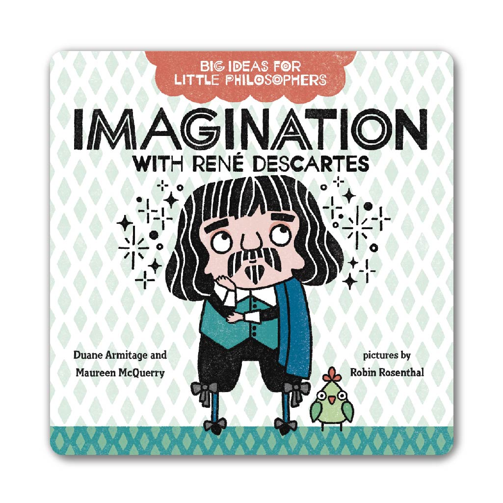 Imagination with René Descartes (Big Ideas for Little Philosophers)