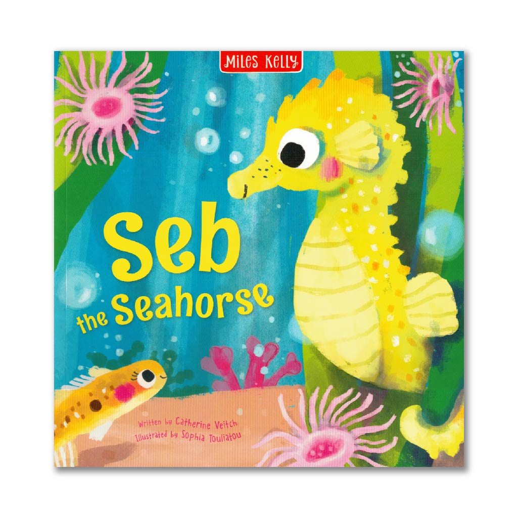 Seb the Seahorse (Stories from the Sea)