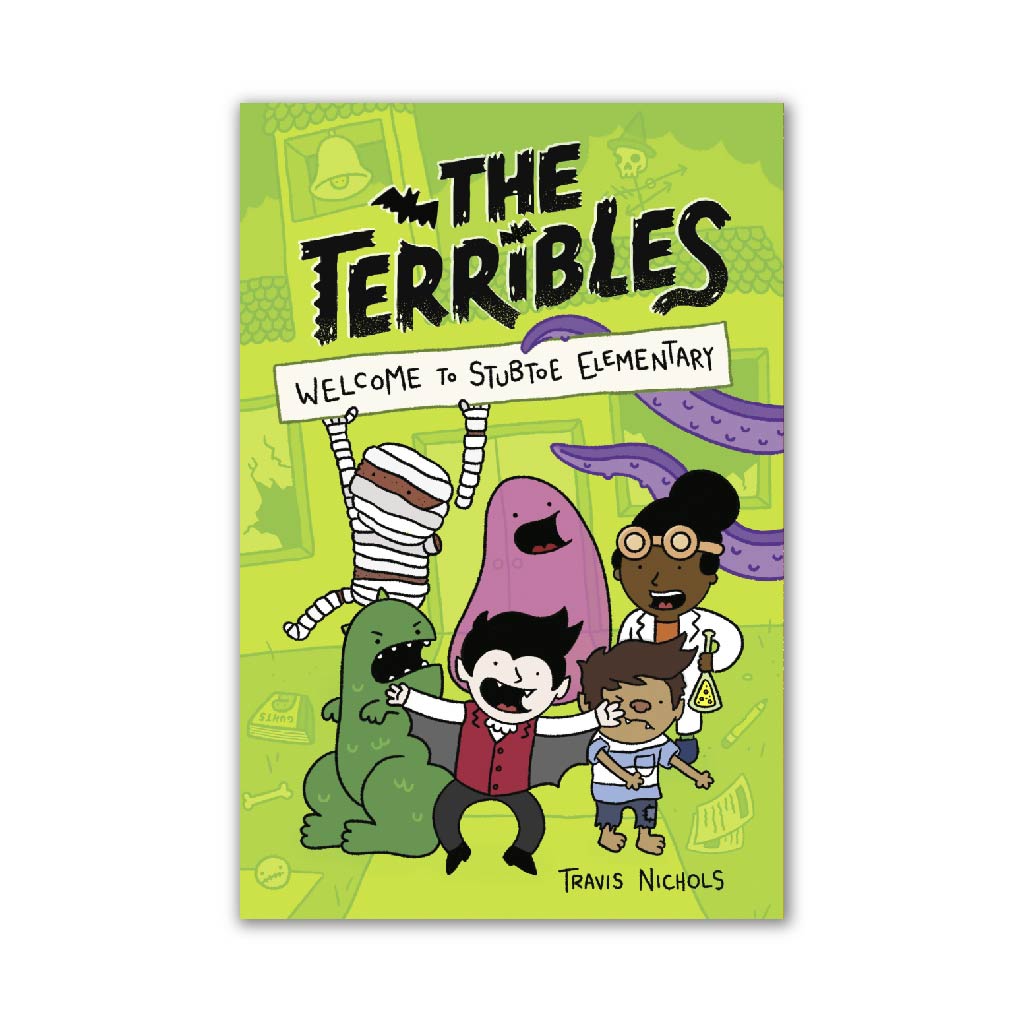 The Terribles #1 Welcome to Stubtoe Elementary