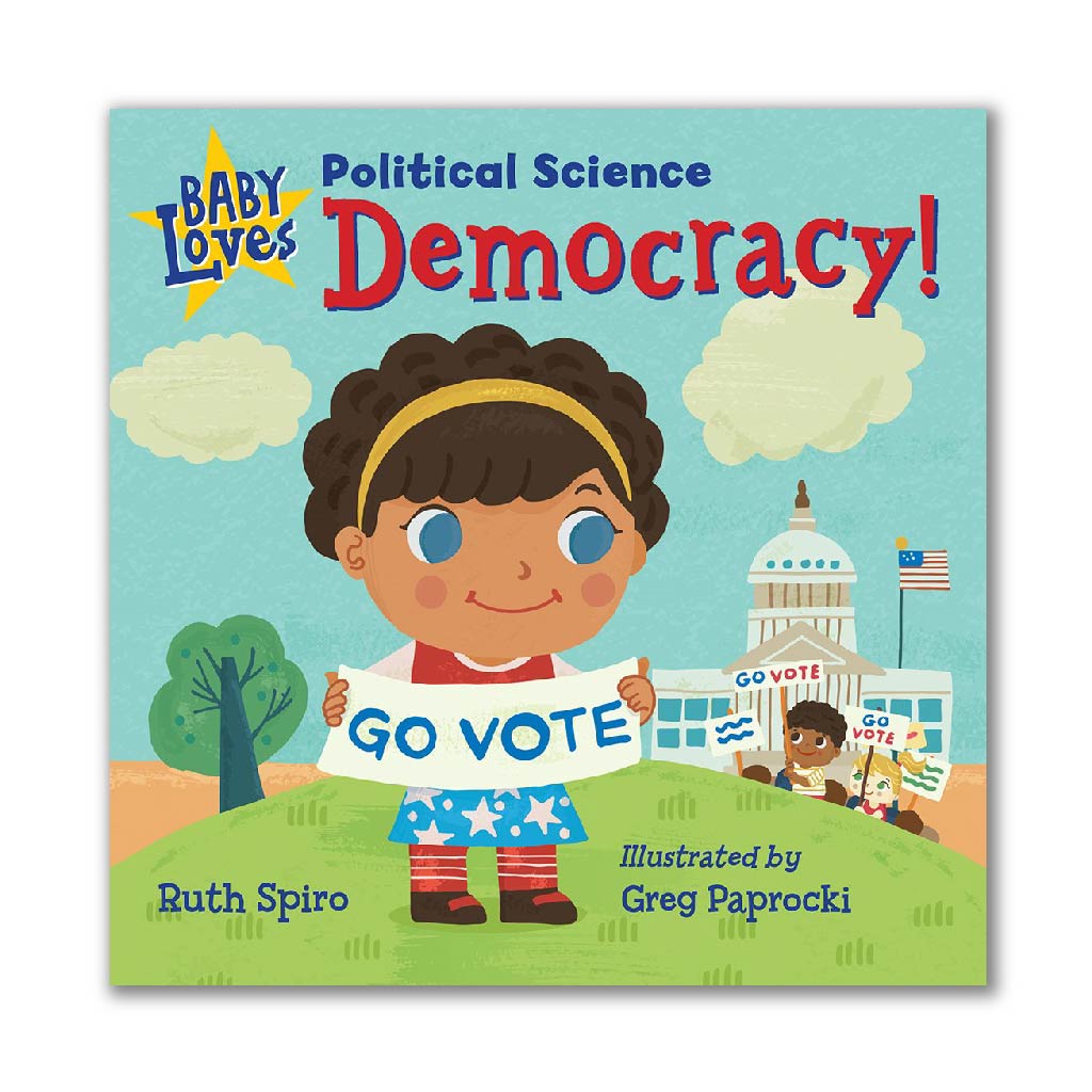 Democracy! (Baby Loves Political Science)