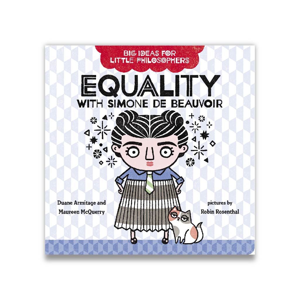 Equality with Simone de Beauvoir (Big Ideas for Little Philosophers)