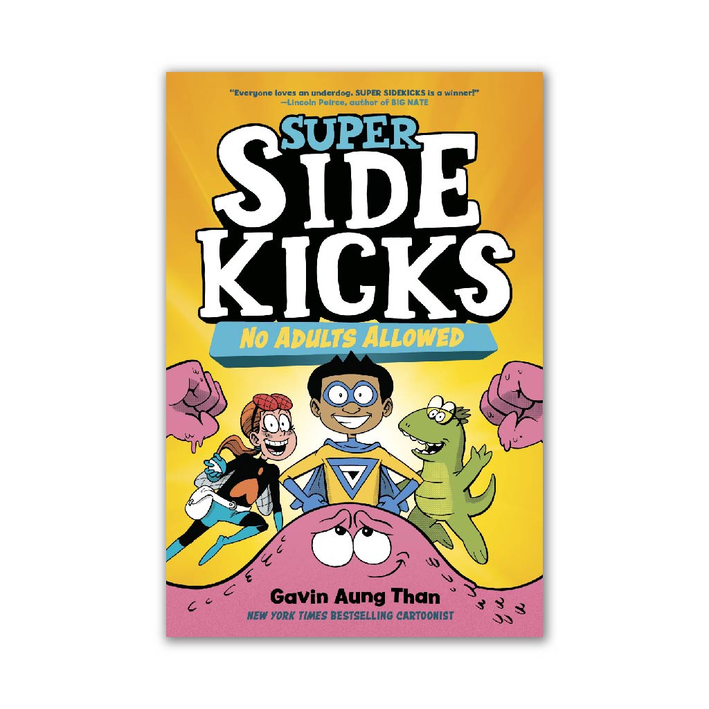 Super Sidekicks #1: No Adults Allowed