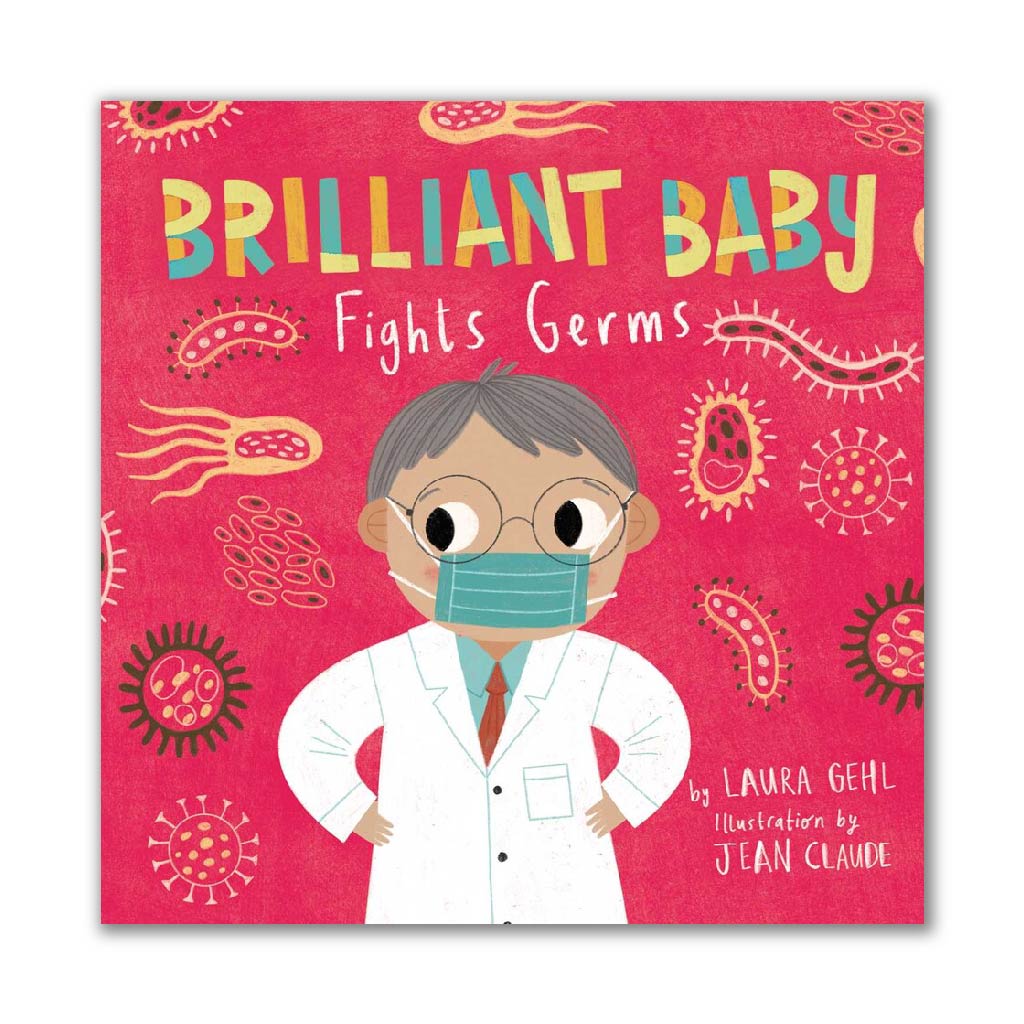 Brilliant Baby Fights Germs (Brilliant Baby)