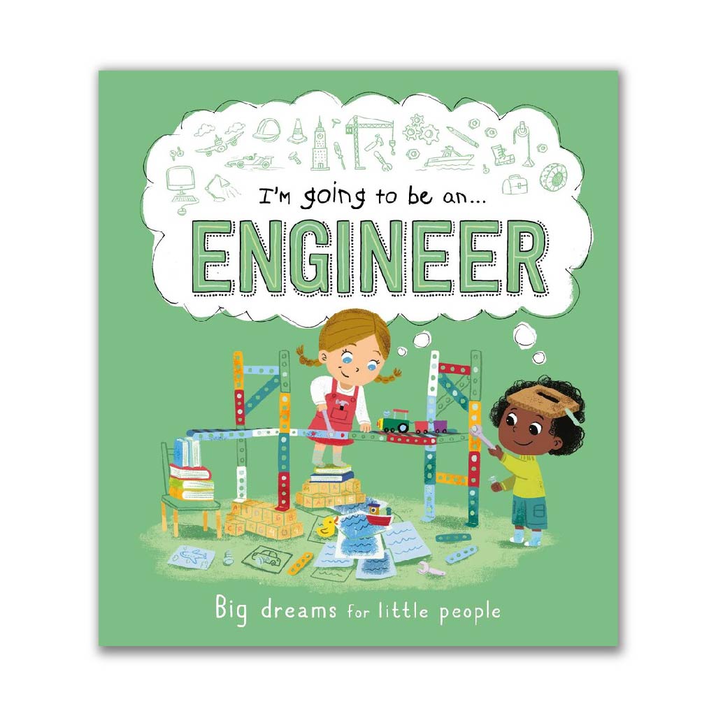I'm Going to be an . . . Engineer