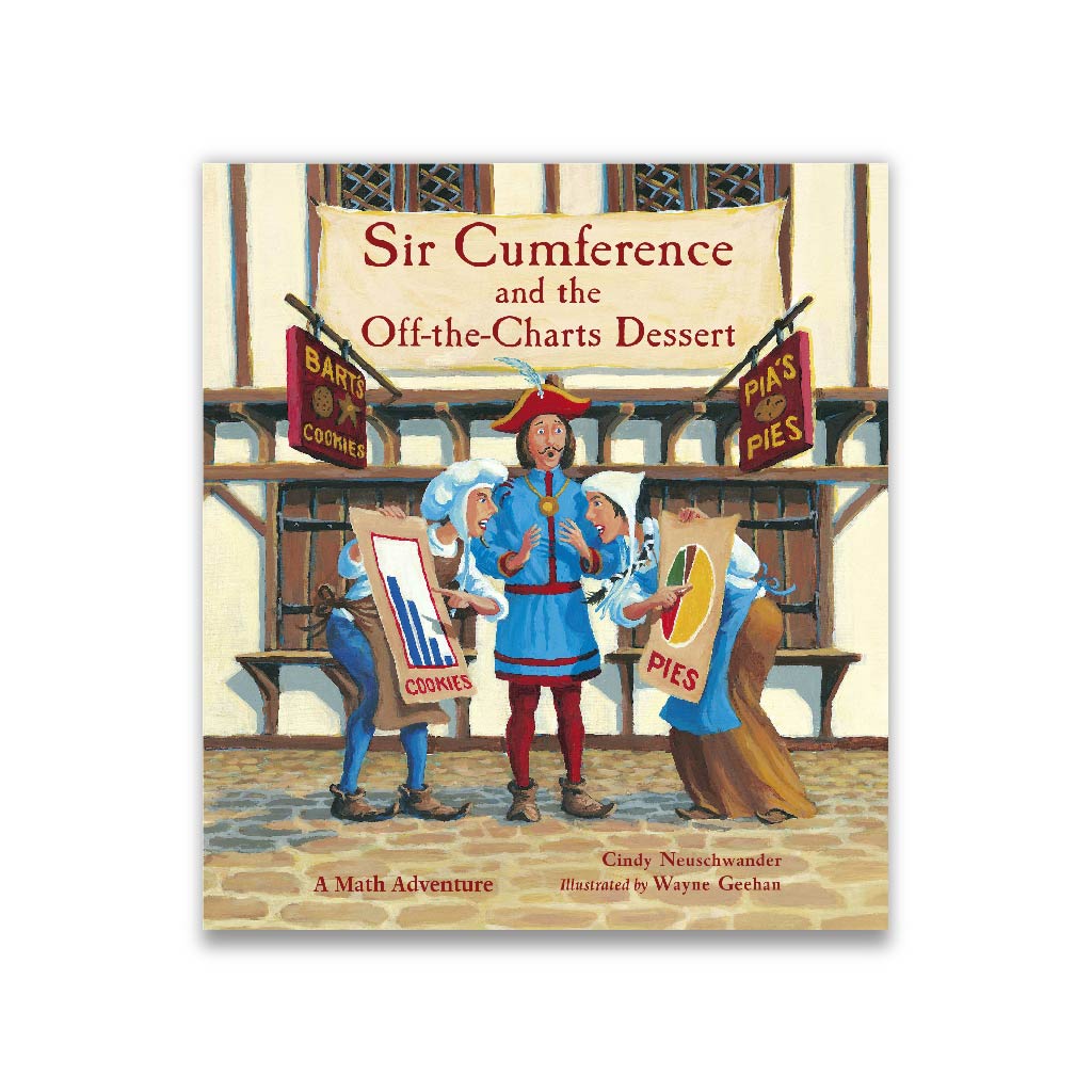 Sir Cumference and the Off-the-Charts Dessert