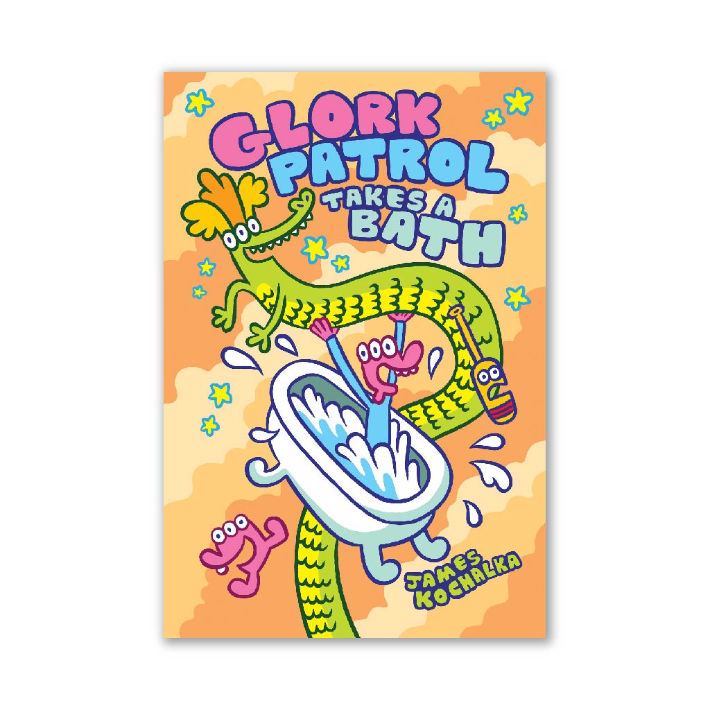 Glork Patrol (Book Two): Glork Patrol Takes a Bath!