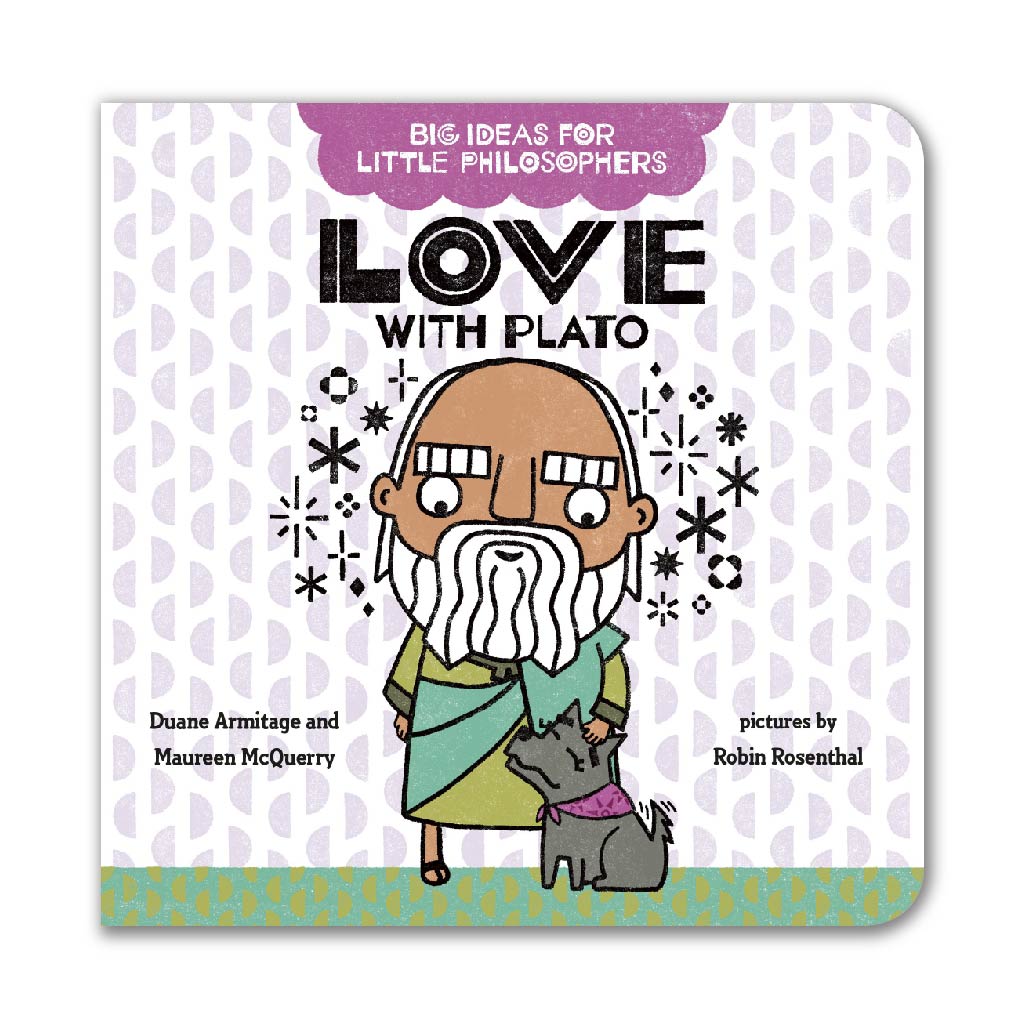 Love with Plato (Big Ideas for Little Philosophers)
