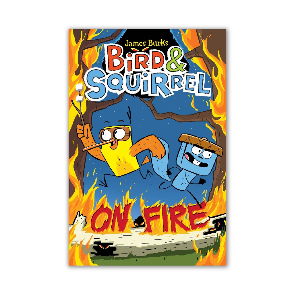 Bird & Squirrel on Fire (Bird & Squirrel #4)