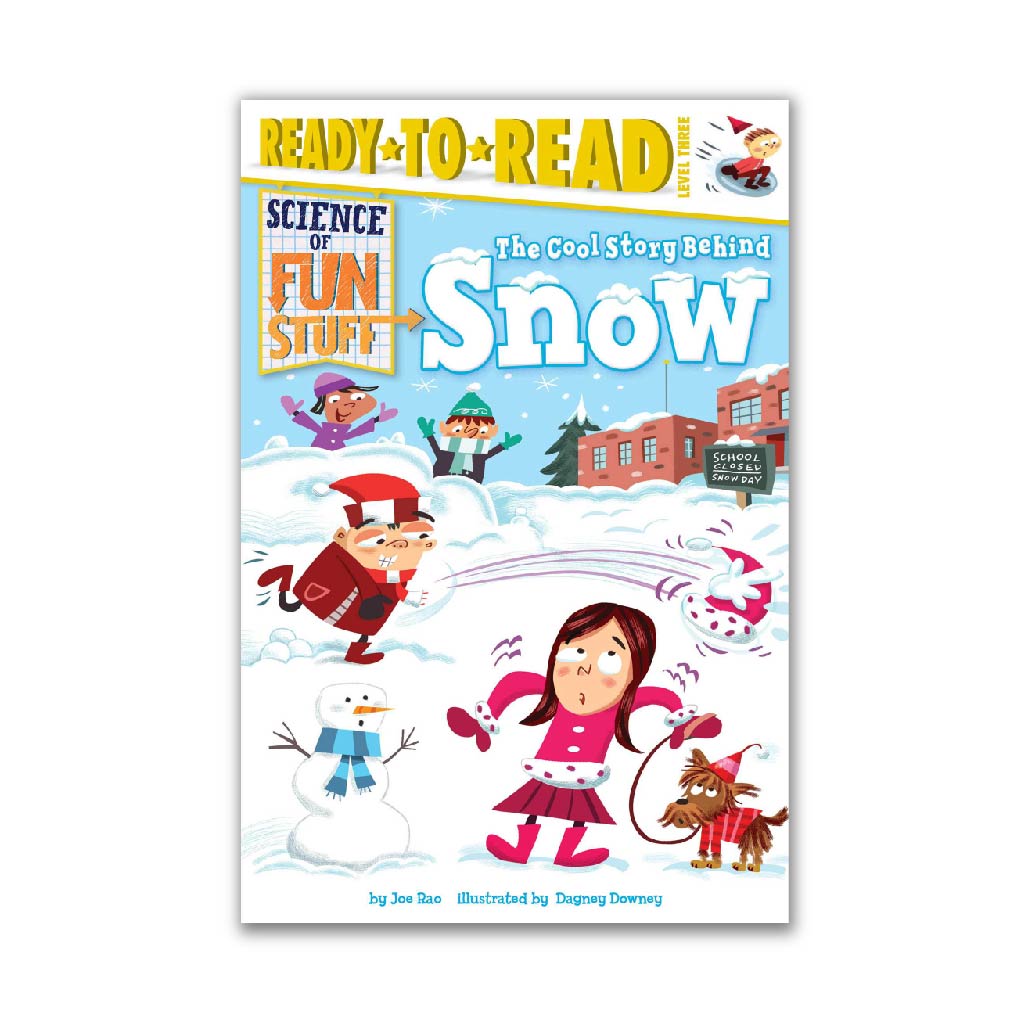 The Cool Story Behind Snow (Science of Fun Stuff to Go!)