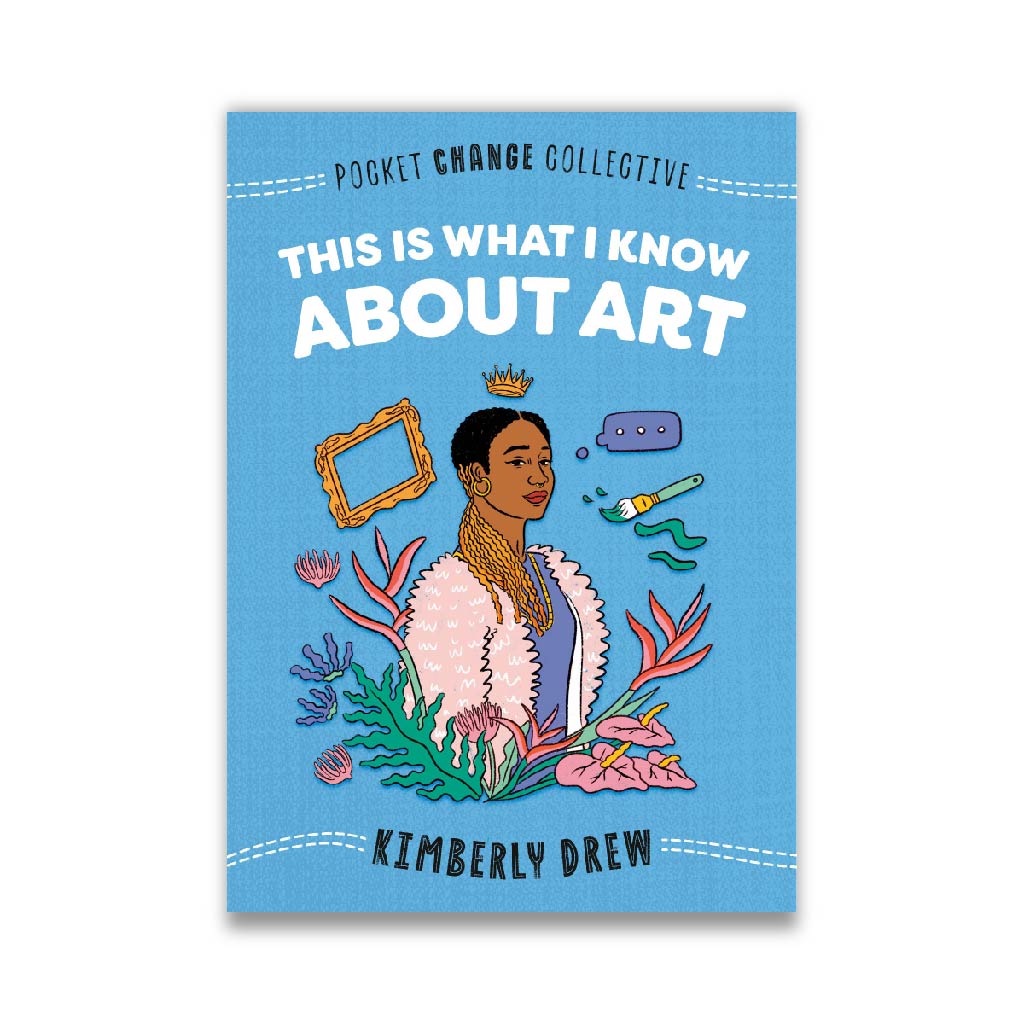 This Is What I Know About Art