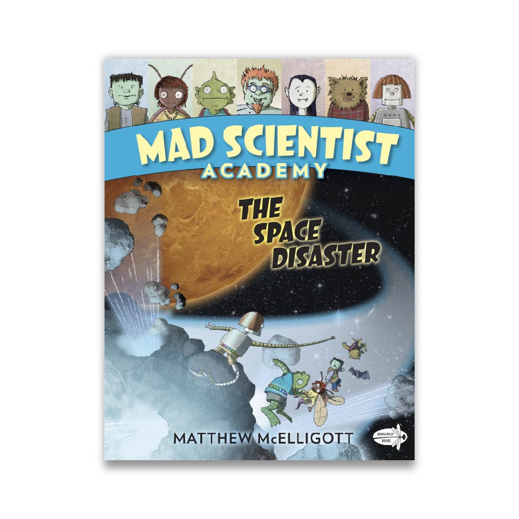 Mad Scientist Academy : The Space Disaster