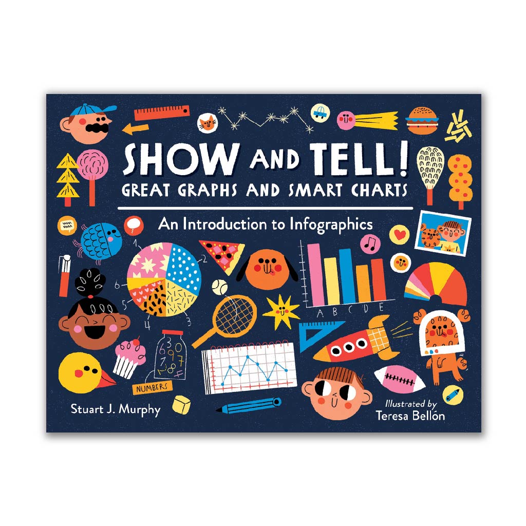 Show and Tell! Great Graphs and Smart Charts