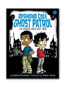 The Haunted House Next Door #1 (Desmond Cole Ghost Patrol)