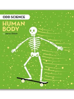 Human Body (Volume 2) (Odd Science)